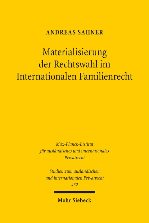 Materialisierung der Rechtswahl im Internationalen Familienrecht - Andreas Sahner