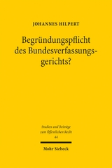 Begr&uuml;ndungspflicht des Bundesverfassungsgerichts? - Johannes Hilpert