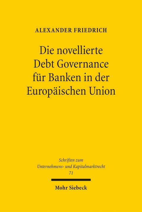 Die novellierte Debt Governance f&uuml;r Banken in der Europ&auml;ischen Union - Alexander Friedrich
