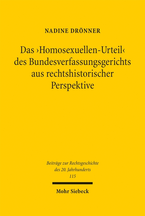 Das 'Homosexuellen-Urteil' des Bundesverfassungsgerichts aus rechtshistorischer Perspektive - Nadine Dr&ouml;nner