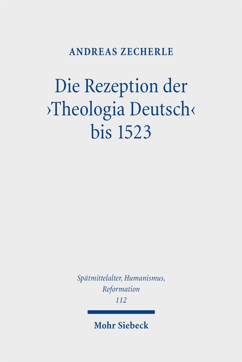 Die Rezeption der 'Theologia Deutsch' bis 1523 - Andreas Zecherle