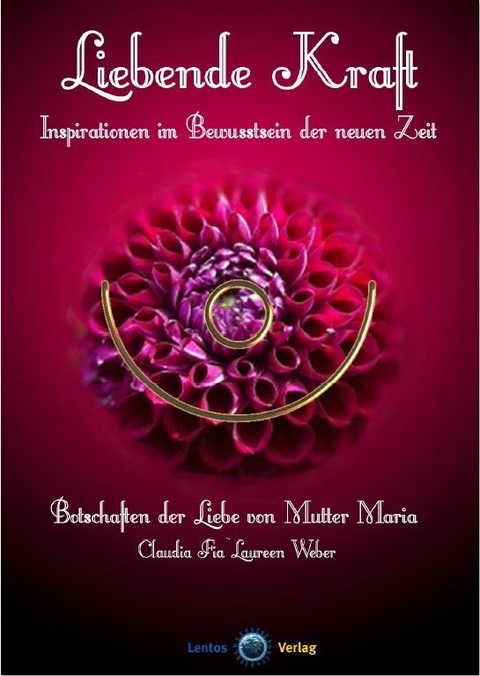 Liebende Kraft - Claudia Fia'Laureen Weber