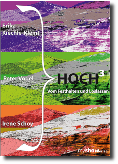 Hoch3 - Erika Kiechle-Klemt, Peter Vogel, Irene Schoy