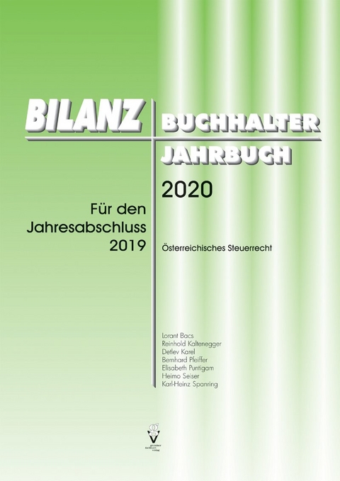 BILANZBUCHHALTER JAHRBUCH 2020 - Bernhard Pfeiffer, Reinhold Kaltenegger, Detlev Karel, Lorant Bacs, Heimo Seiser, Karl-Heinz Spanring