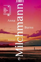 Milchmann - Anna Burns