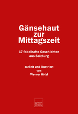 G&auml;nsehaut zur Mittagszeit - Werner H&ouml;lzl