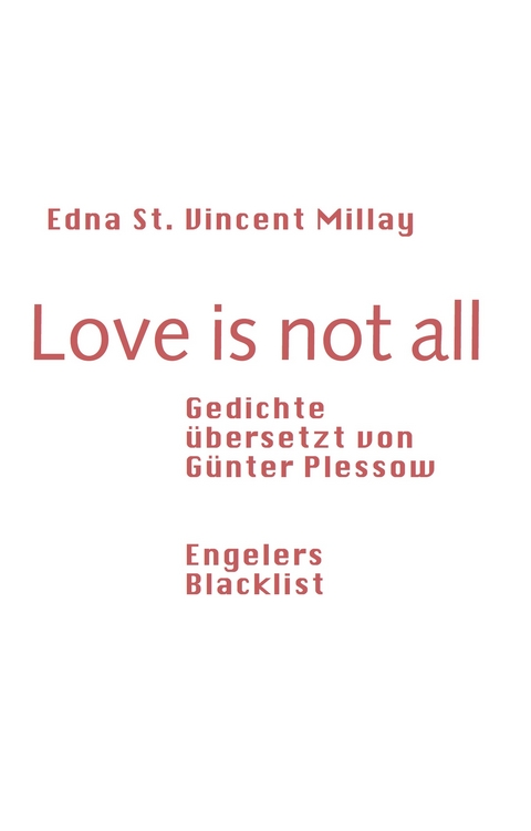 Love is not all - Edna St. Vincent Millay