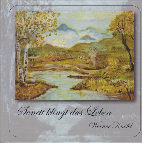 Sonett klingt das Leben - Werner Kn&ouml;fel