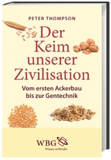 Der Keim unserer Zivilisation - Peter Thompson