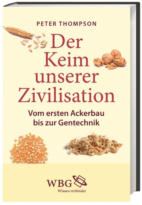 Der Keim unserer Zivilisation - Peter Thompson