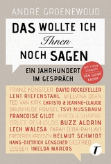 Das wollte ich Ihnen noch sagen - Andr&eacute; Groenewoud