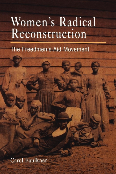 Women's Radical Reconstruction -  Carol Faulkner