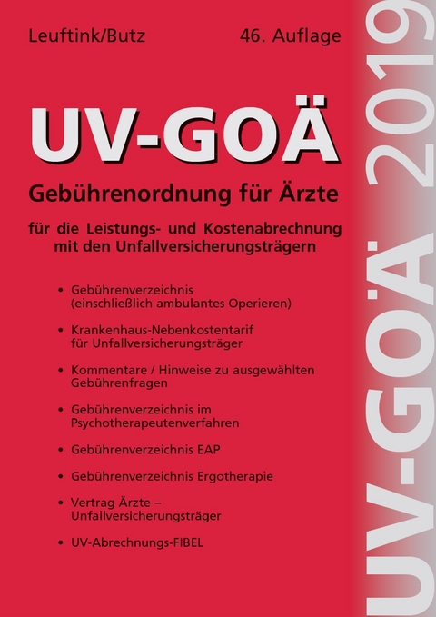 UV-GO&Auml; Geb&uuml;hrenordnung f&uuml;r &Auml;rzte f&uuml;r die Leistungs- und Kostenabrechnung mit den Unfallversicherungstr&auml;gern incl. Abrechnungsfibel + CD - Detlef Leuftink