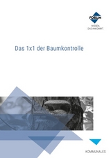 Das 1x1 der Baumkontrolle - Weiß, Dr. Henrik; Wagler, Hendrik; Tolksdorf, Michael; Veser, Dipl.Ing. Jochen; Langner, Thomas; Lux, Thomas; Hilsberg, Rainer; Braun, Georg