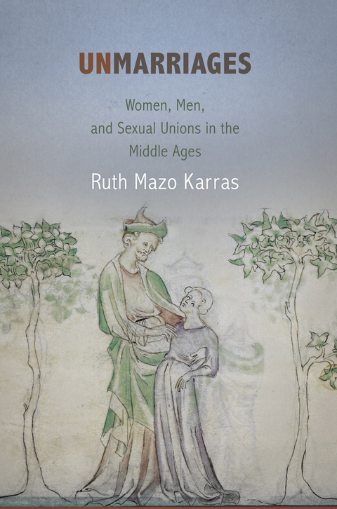 Unmarriages - Ruth Mazo Karras