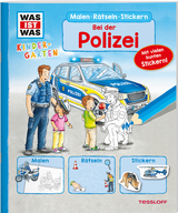 WAS IST WAS Kindergarten Malen R&auml;tseln Stickern Bei der Polizei - Tatjana Marti