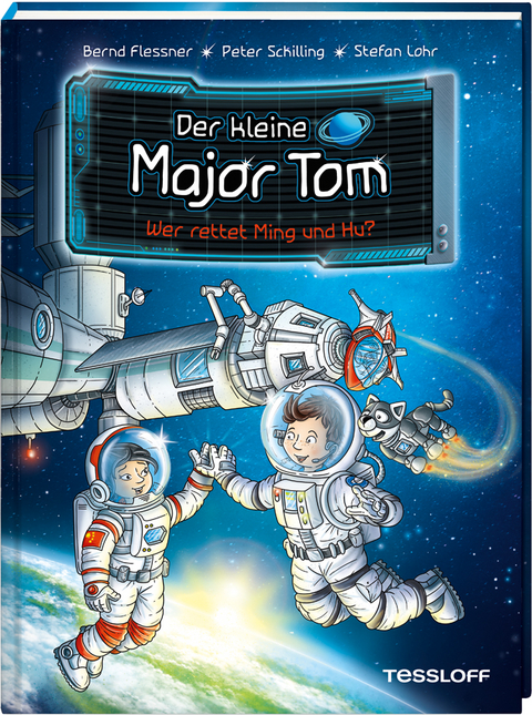 Der kleine Major Tom. Band 11. Wer rettet Ming und Hu? - Bernd Flessner, Peter Schilling