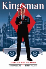 Kingsman - Jagd auf Red Diamond - Rob Williams, Simon Fraser