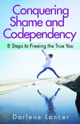 Conquering Shame and Codependency