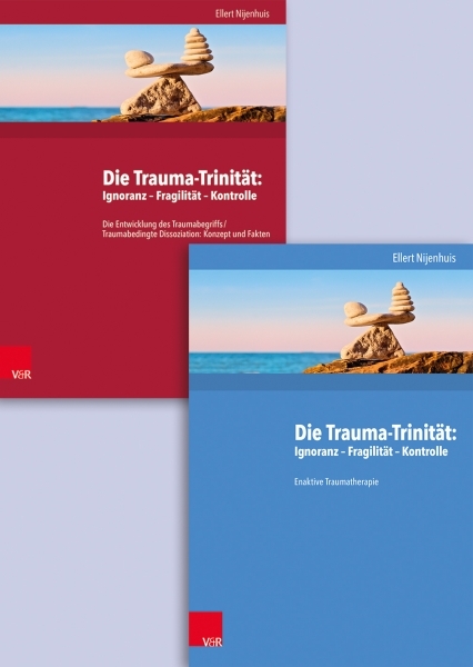Die Trauma-Trinität: Ignoranz - Fragilität - Kontrolle. Buchpaket dt. - Ellert Nijenhuis
