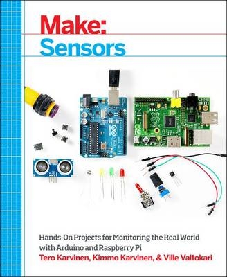 Make: Sensors -  Kimmo Karvinen,  Tero Karvinen,  Ville Valtokari