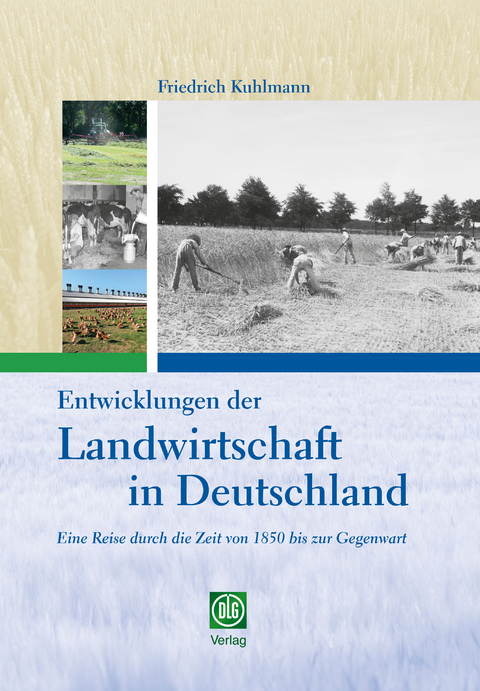 Entwicklungen der Landwirtschaft in Deutschland - Friedrich Kuhlmann