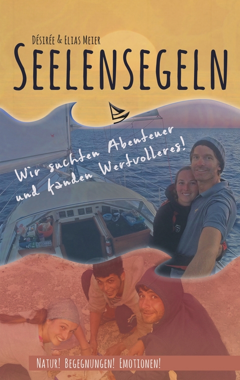 Seelensegeln - D&eacute;sir&eacute;e Meier, Elias Meier