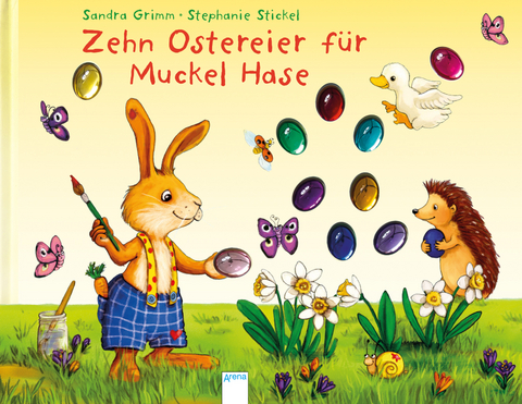 Zehn Ostereier f&uuml;r Muckel Hase - Sandra Grimm