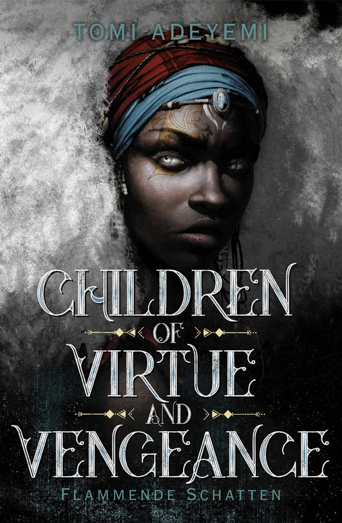 Children of Virtue and Vengeance - Tomi Adeyemi