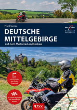 Motorrad Reisef&uuml;hrer Deutsche Mittelgebirge - Frank Sachrau