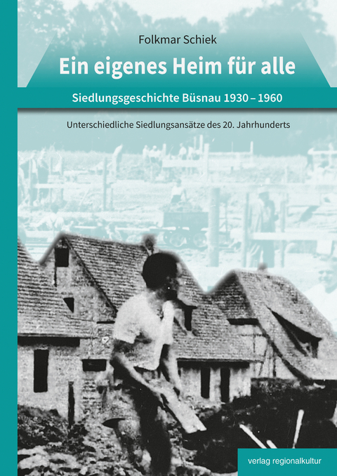 Ein eigenes Heim f&uuml;r alle - Folkmar Schiek