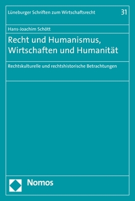 Recht und Humanismus, Wirtschaften und Humanität
