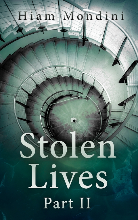 Stolen Lives - Part II - Hiam Mondini