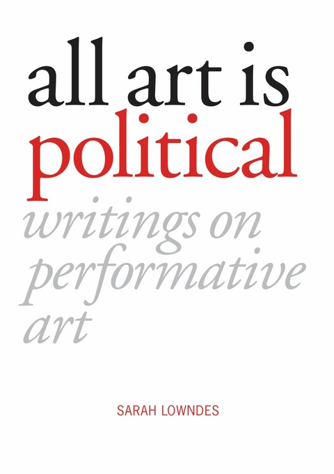 All Art is Political - Sarah Lowndes