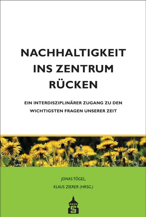 Nachhaltigkeit ins Zentrum r&uuml;cken - 