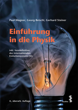 Einführung in die Physik - Wagner, Paul; Reischl, Georg; Steiner, Gerhard