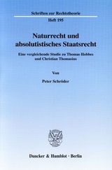 Naturrecht und absolutistisches Staatsrecht. - Peter Schr&ouml;der