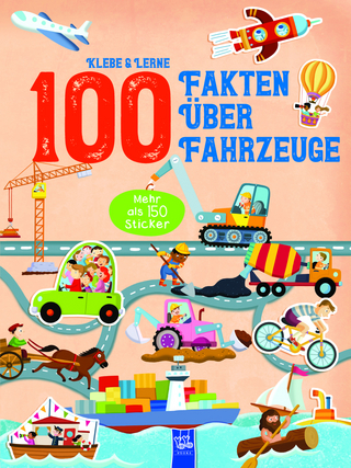 Klebe & Lerne - 100 Fakten Ã¼ber Fahrzeuge