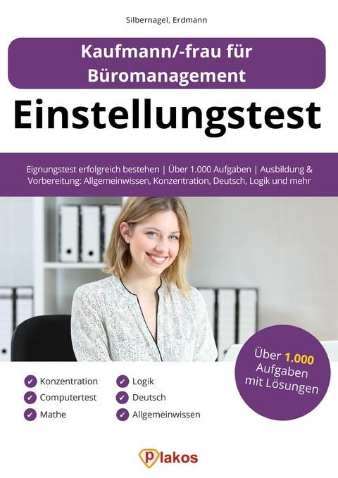 Einstellungstest Kaufmann / Kauffrau f&uuml;r B&uuml;romanagement - Philipp Silbernagel, Waldemar Erdmann