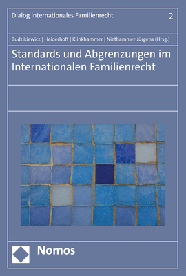 Standards und Abgrenzungen im internationalen Familienrecht - 