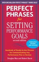 Perfect Phrases for Setting Performance Goals, Second Edition