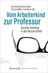 Vom Arbeiterkind zur Professur - 