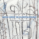 Mein Herz in Kurzfassung - Sascha He&szlig;e