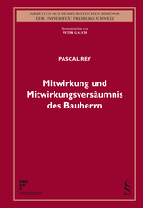 Mitwirkung und Mitwirkungsvers&auml;umnis des Bauherrn - Pascal Rey