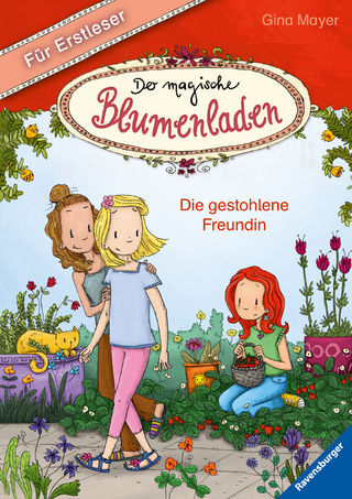 Der magische Blumenladen für Erstleser, Band 4: Die gestohlene Freundin