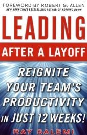 Leading After a Layoff: Reignite Your Team's Productivity...Quickly -  Ray Salemi
