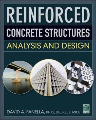 Reinforced Concrete Structures: Analysis and Design -  David D. E. E. Fanella