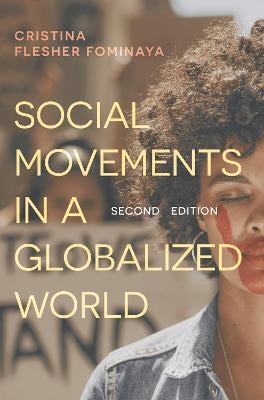 Social Movements in a Globalized World - Cristina Flesher Fominaya