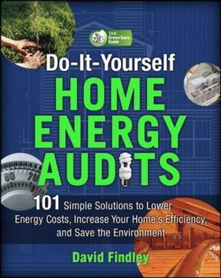 Do-It-Yourself Home Energy Audits -  David Findley