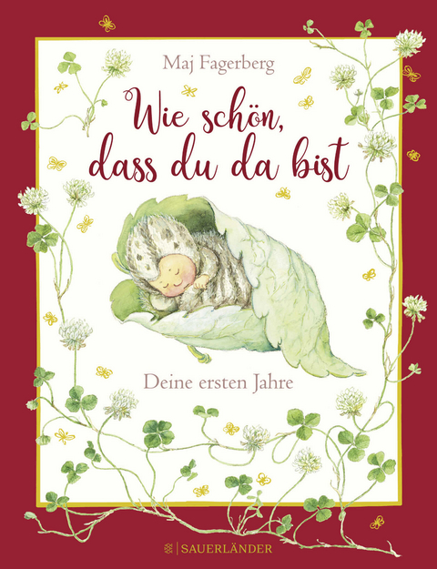 Wie sch&ouml;n, dass du da bist! Deine ersten Jahre - Maj Fagerberg